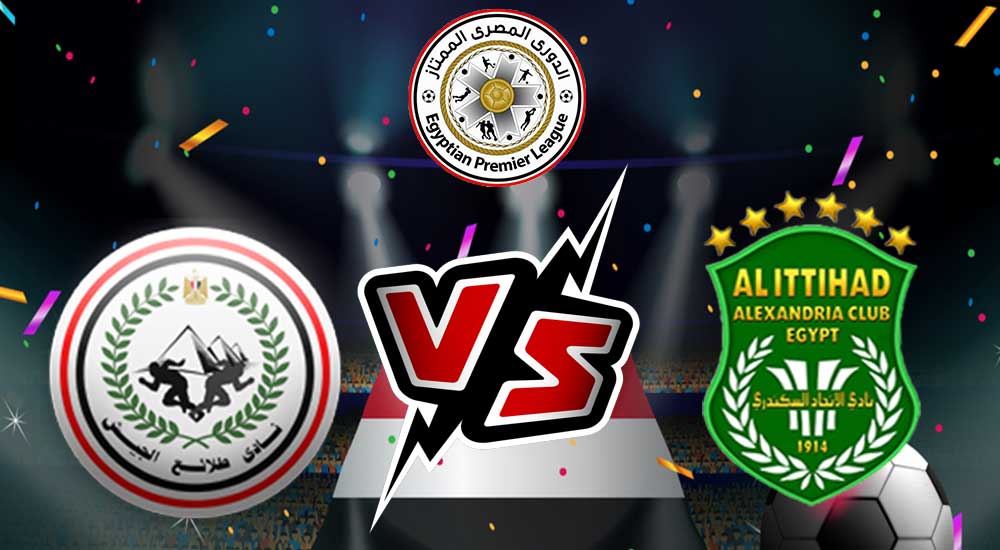 مشاهدة مباراة طلائع الجيش و الاتحاد السكندري بث مباشر 31-07-2022 El Geish vs Al Ittihad