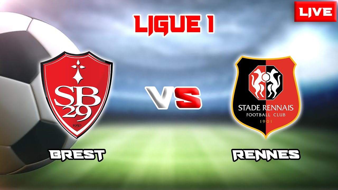 مشاهدة مباراة ستاد بريست 29 و رين بث مباشر 31/08/2022 Rennes vs Brest￼
